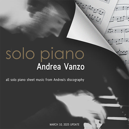 ANDREA VANZO Solo Piano (All Sheets)