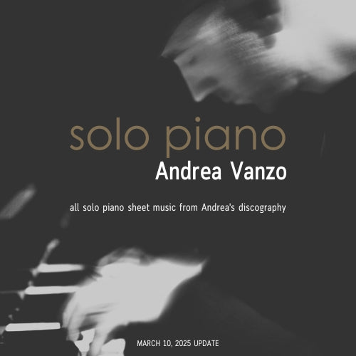 ANDREA VANZO Solo Piano (All Sheets)